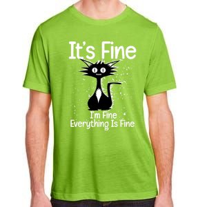 ItS Fine IM Fine Everything Is Fine Cat Funny Gift Adult ChromaSoft Performance T-Shirt