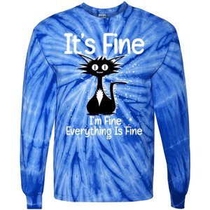 ItS Fine IM Fine Everything Is Fine Cat Funny Gift Tie-Dye Long Sleeve Shirt