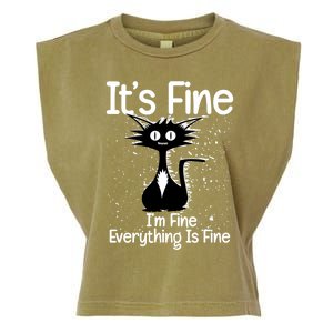 ItS Fine IM Fine Everything Is Fine Cat Funny Gift Garment-Dyed Women's Muscle Tee