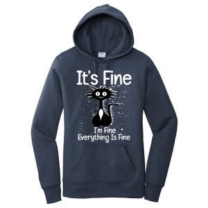 ItS Fine IM Fine Everything Is Fine Cat Funny Gift Women's Pullover Hoodie