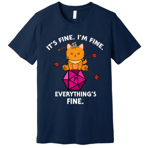 Its Fine Im Fine Everythings Fine Funny D20 Fail Dungeon Cat Premium T-Shirt