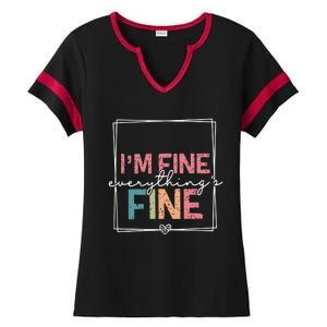 ItS Fine IM Fine Everything Is Fine Introvert Ladies Halftime Notch Neck Tee