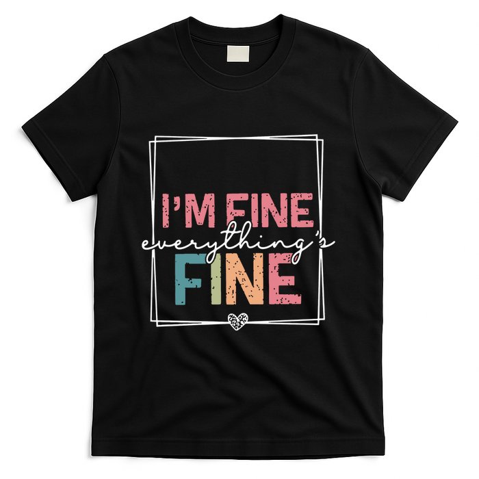 ItS Fine IM Fine Everything Is Fine Introvert T-Shirt