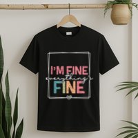 ItS Fine IM Fine Everything Is Fine Introvert T-Shirt