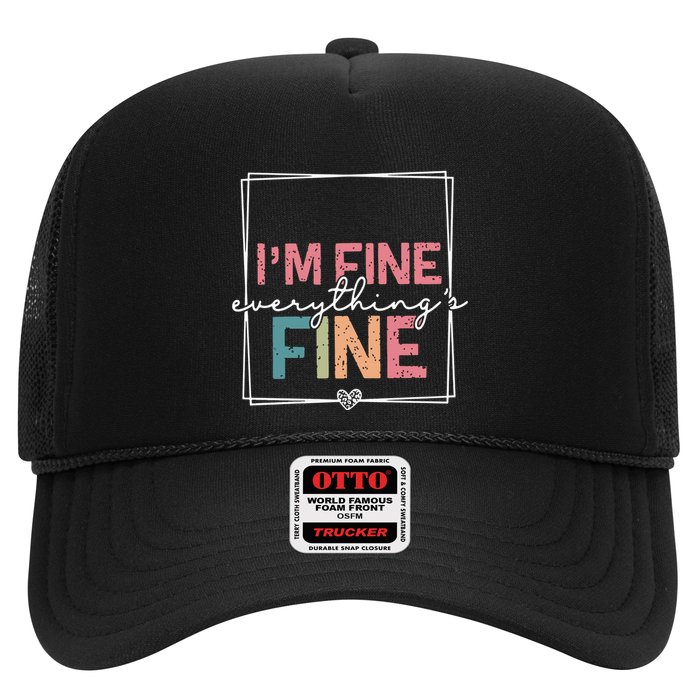 ItS Fine IM Fine Everything Is Fine Introvert Trucker Hat