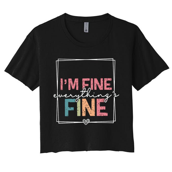 ItS Fine IM Fine Everything Is Fine Introvert Women's Crop Top Tee