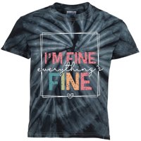 ItS Fine IM Fine Everything Is Fine Introvert Kids Tie-Dye T-Shirt