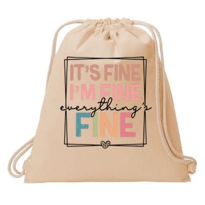 ItS Fine IM Fine Everything Is Fine Introvert Drawstring Bag