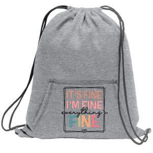 ItS Fine IM Fine Everything Is Fine Introvert Sweatshirt Cinch Pack Bag