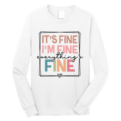 ItS Fine IM Fine Everything Is Fine Introvert Long Sleeve Shirt