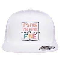 ItS Fine IM Fine Everything Is Fine Introvert Flat Bill Trucker Hat