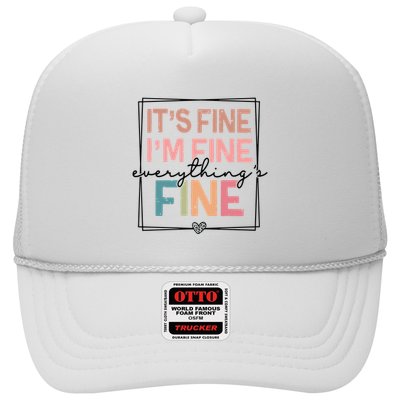 ItS Fine IM Fine Everything Is Fine Introvert Trucker Hat