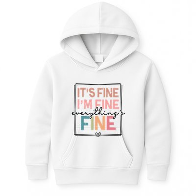 ItS Fine IM Fine Everything Is Fine Introvert Kids Hoodie