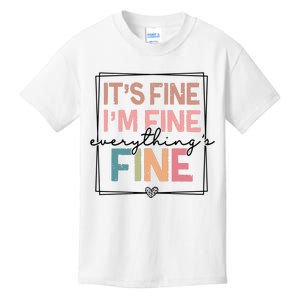 ItS Fine IM Fine Everything Is Fine Introvert Kids T-Shirt