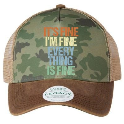 I'm Fine Its Fine Everything Is Fine Okay Fun Vintage Quote Gift Legacy Tie Dye Trucker Hat