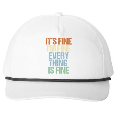 I'm Fine Its Fine Everything Is Fine Okay Fun Vintage Quote Gift Snapback Five-Panel Rope Hat