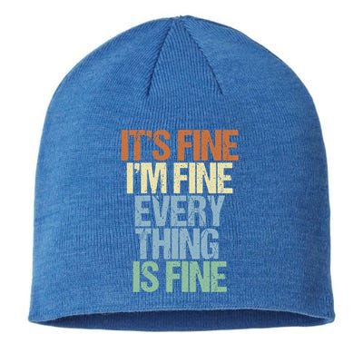 I'm Fine Its Fine Everything Is Fine Okay Fun Vintage Quote Gift Sustainable Beanie