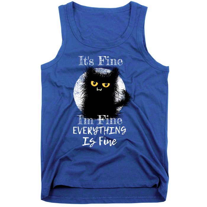 ItS Fine IM Fine Everything Is Fine Fuzzy Cat Black Cat Great Gift Tank Top