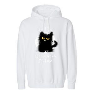 ItS Fine IM Fine Everything Is Fine Fuzzy Cat Black Cat Great Gift Garment-Dyed Fleece Hoodie