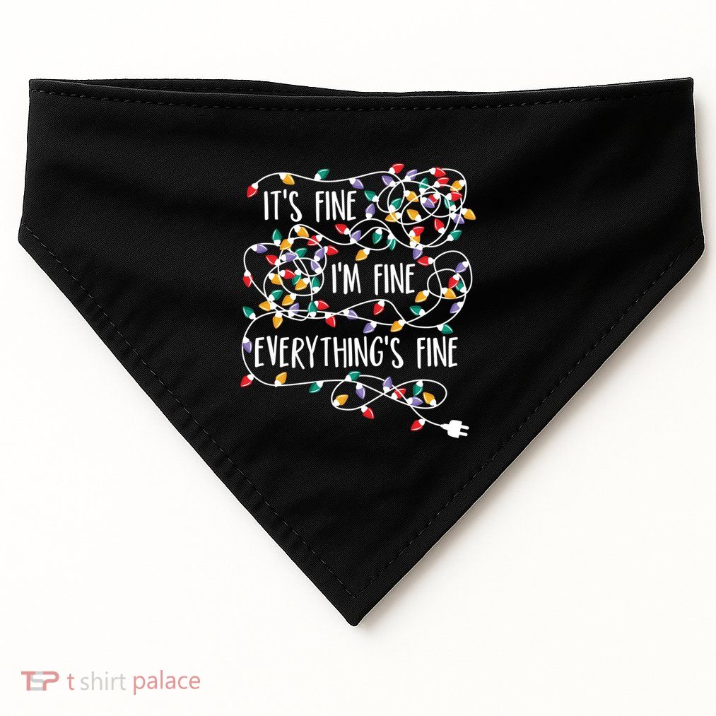 ItS Fine IM Fine Everything Is Fine Christmas Lights Gift USA-Made Doggie Bandana