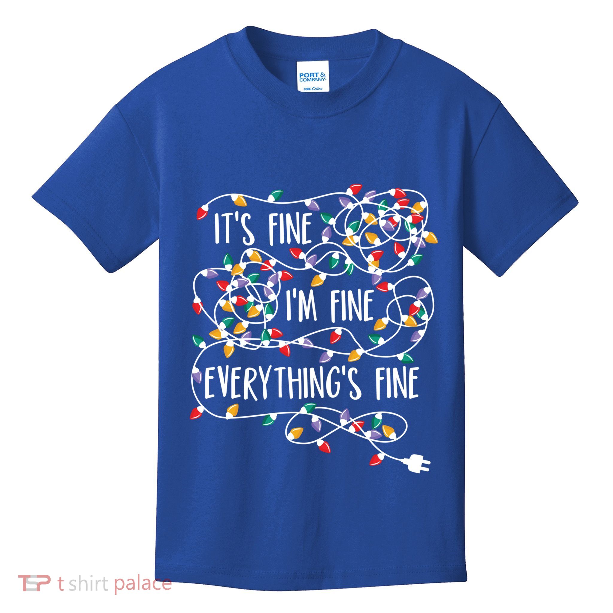 ItS Fine IM Fine Everything Is Fine Christmas Lights Gift Kids T-Shirt