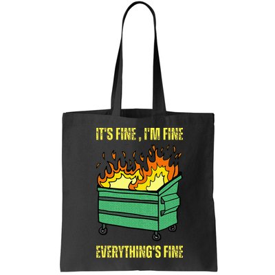 ItS Fine IM Fine Everything Is Fine Lil Dumpster Fire Bag