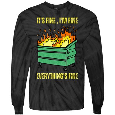 ItS Fine IM Fine Everything Is Fine Lil Dumpster Fire Tie-Dye Long Sleeve Shirt