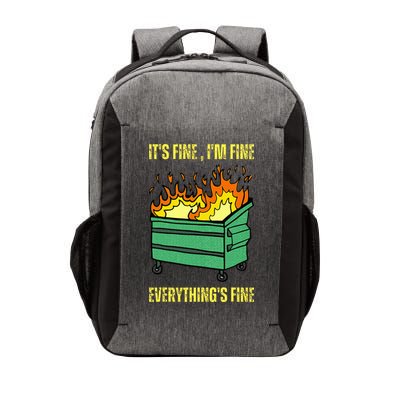 ItS Fine IM Fine Everything Is Fine Lil Dumpster Fire Vector Backpack