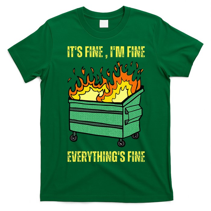 ItS Fine IM Fine Everything Is Fine Lil Dumpster Fire T-Shirt