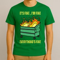 ItS Fine IM Fine Everything Is Fine Lil Dumpster Fire T-Shirt