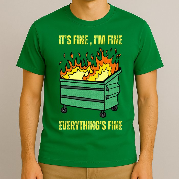 ItS Fine IM Fine Everything Is Fine Lil Dumpster Fire T-Shirt