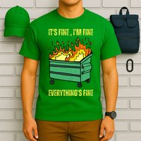 ItS Fine IM Fine Everything Is Fine Lil Dumpster Fire T-Shirt