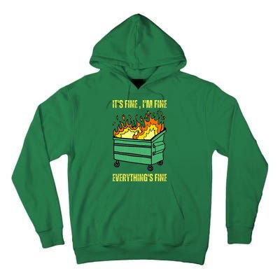 ItS Fine IM Fine Everything Is Fine Lil Dumpster Fire Tall Hoodie