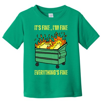 ItS Fine IM Fine Everything Is Fine Lil Dumpster Fire Toddler T-Shirt