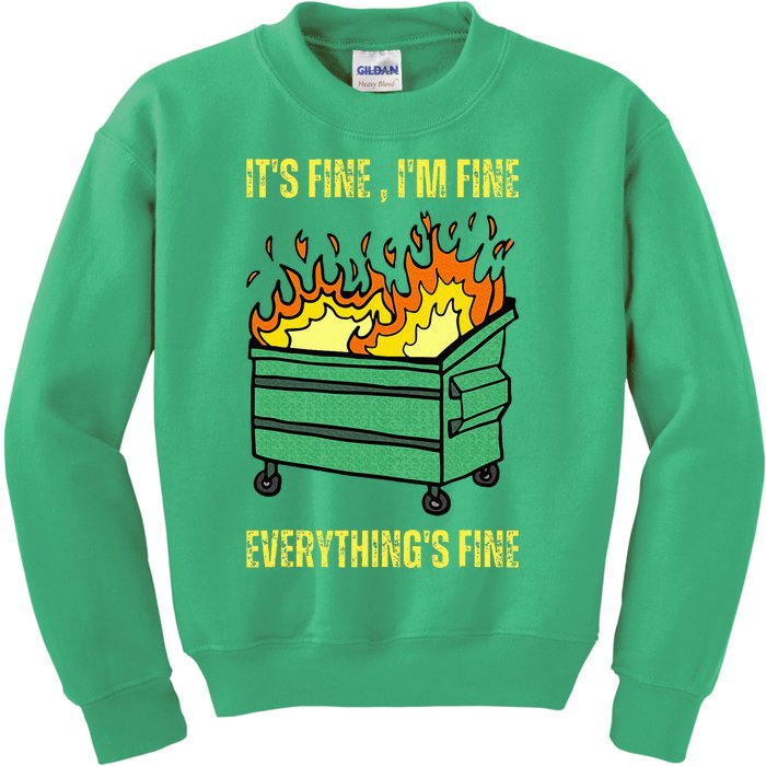 ItS Fine IM Fine Everything Is Fine Lil Dumpster Fire Kids Sweatshirt