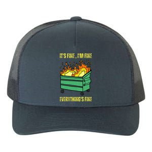 ItS Fine IM Fine Everything Is Fine Lil Dumpster Fire Yupoong Adult 5-Panel Trucker Hat