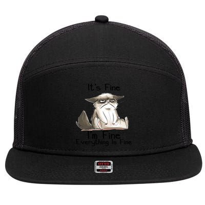 It's Fine I'm Fine Everything Is Fine Angry Cat Funny Quote 7 Panel Mesh Trucker Snapback Hat