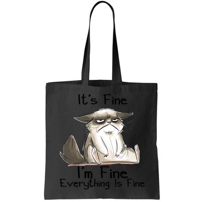 It's Fine I'm Fine Everything Is Fine Angry Cat Funny Quote Bag