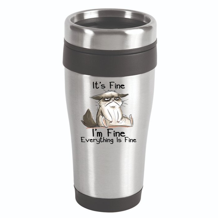 It's Fine I'm Fine Everything Is Fine Angry Cat Funny Quote 16oz Travel Tumbler