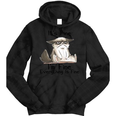 It's Fine I'm Fine Everything Is Fine Angry Cat Funny Quote Tie Dye Hoodie