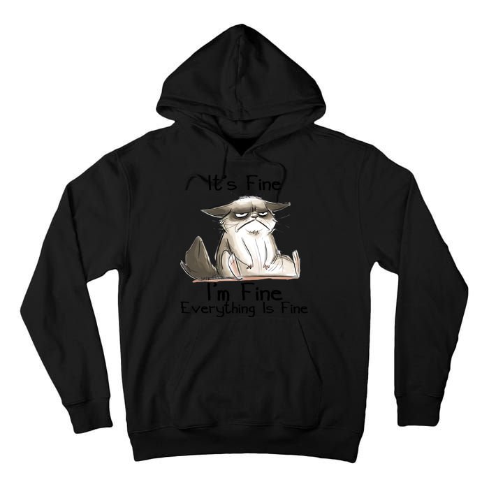 It's Fine I'm Fine Everything Is Fine Angry Cat Funny Quote Tall Hoodie