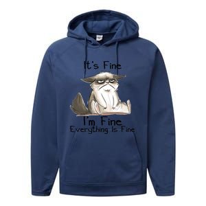 It's Fine I'm Fine Everything Is Fine Angry Cat Funny Quote Performance Fleece Hoodie