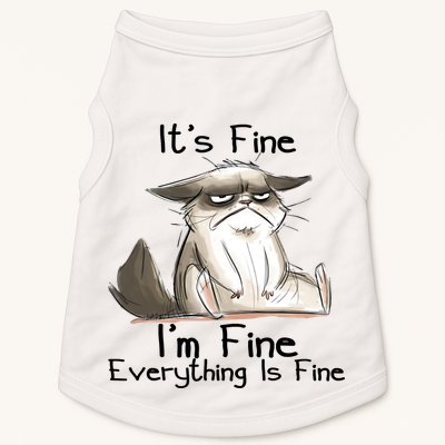 It's Fine I'm Fine Everything Is Fine Angry Cat Funny Quote Doggie Tank