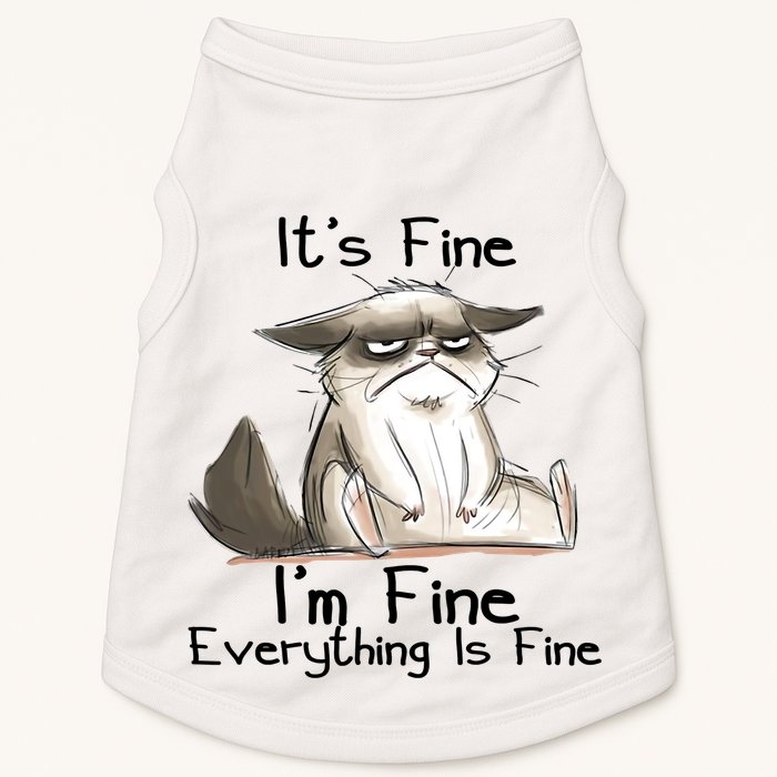 It's Fine I'm Fine Everything Is Fine Angry Cat Funny Quote Doggie Tank
