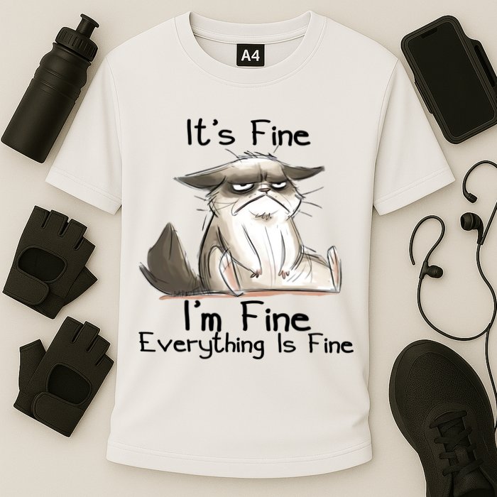 It's Fine I'm Fine Everything Is Fine Angry Cat Funny Quote Performance Shirt