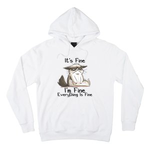 It's Fine I'm Fine Everything Is Fine Angry Cat Funny Quote Hoodie