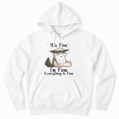 It's Fine I'm Fine Everything Is Fine Angry Cat Funny Quote Hoodie