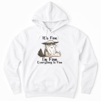It's Fine I'm Fine Everything Is Fine Angry Cat Funny Quote Hoodie