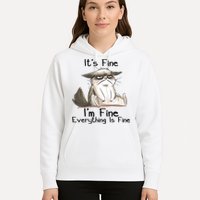 It's Fine I'm Fine Everything Is Fine Angry Cat Funny Quote Hoodie