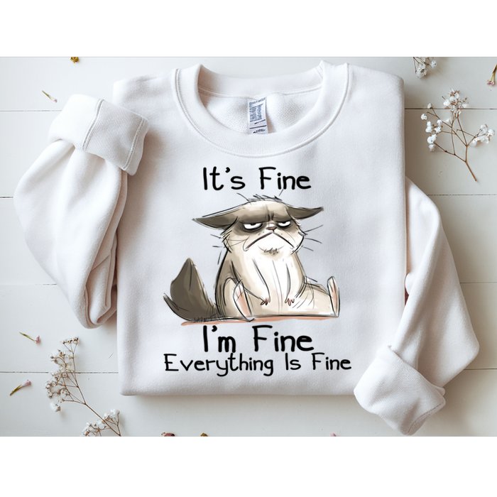 It's Fine I'm Fine Everything Is Fine Angry Cat Funny Quote Sweatshirt